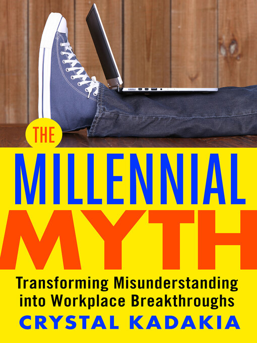Title details for The Millennial Myth by Crystal Kadakia - Available